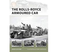 The Rolls-Royce Armoured Car David Fletcher David Fletcher (Auteur)