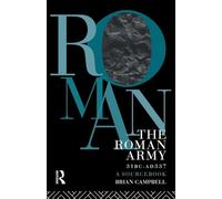 The Roman Army, 31 BC - AD 337: A Sourcebook