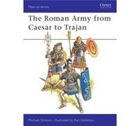 The Roman Army from Caesar to Trajan by Michael Simkins Simkins, Michael (Auteur)