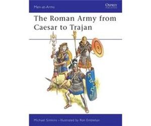 The Roman Army from Caesar to Trajan by Michael Simkins Simkins, Michael (Auteur)