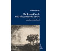 The Roman Church and multiconfessional Europe in the early modern period