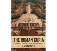 The Roman Curia by Anthony Ekpo Anthony Ekpo (Auteur)