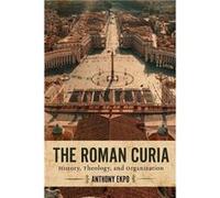 The Roman Curia by Anthony Ekpo Anthony Ekpo (Auteur)