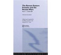 The Roman Eastern Frontier and the Persian Wars AD 363628 by Geoffrey Greatrex Samuel N.C. Lieu (Auteur)