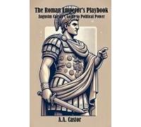 The Roman Emperor's Playbook