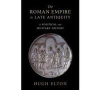 The Roman Empire in Late Antiquity: A Political and Military History - [Version Originale] Inconnu (Auteur)