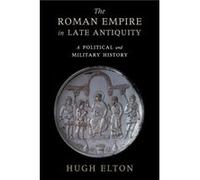 The Roman Empire In Late Antiquity