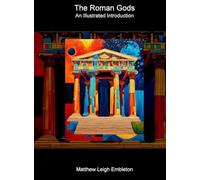 The Roman Gods: An Illustrated Introduction