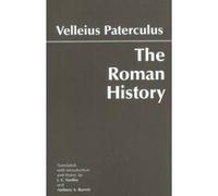 The Roman History - [Version Originale] Velleius Paterculus, J C Yardley, J C Yardley, Anthony A Barrett (Auteur)