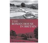 The Roman House In Britain