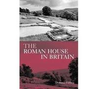 The Roman House in Britain by Dominic Perring Dominic Perring (Auteur)
