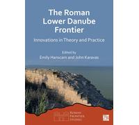 The Roman Lower Danube Frontier