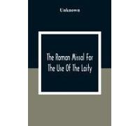 The Roman Missal For The Use Of The Laity