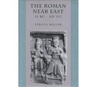 The Roman Near East Fergus Millar (Auteur)