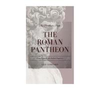 The Roman Pantheon: From Jupiter to the Deified Emperors