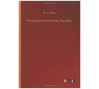 The Roman Poets Of The Republic