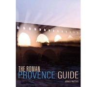 [(The Roman Provence Guide)] [Author: Edwin Mullins] published on (August, 2012)