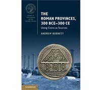 The Roman Provinces 300 BCE300 CE - Burnett Andrew British Museum London - Cambridge University Press - Livre en Anglais - Paperback Burnett Andrew British Museum LondonBurnett Andrew British Museum L