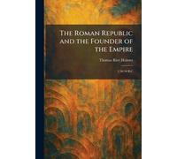 The Roman Republic and the Founder of the Empire: 2 58-50 B.C