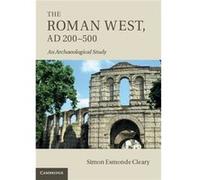 The Roman West, Ad 200-500: An Archaeological Study (Hardcover) Simon Esmonde Cleary, (Auteur)