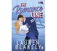 The Romance Line: The spicy, grumpy/sunshine, ice-hockey romance for fans of Hannah Grace