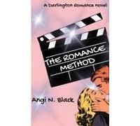 The Romance Method: A Darlington Romance Paperback Book By Angi N. Black