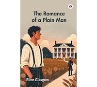 The Romance of a Plain Man