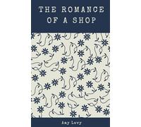 The Romance of a Shop: Four Sisters, One Bold Decision, A Business That Defies Victorian Norms