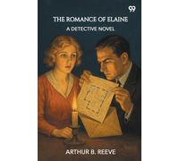 The Romance Of Elaine A Detective Novel