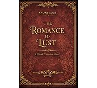 The Romance of Lust: A Controversial Victorian Erotic Classic