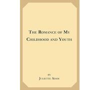 The Romance of My Childhood and Youth