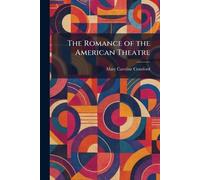 The Romance of the American Theatre