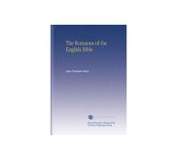 The Romance of the English Bible