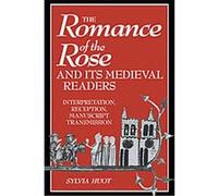 The Romance of the Rose and Its Medieval Readers, Cambridge Studies in Medieval Literature Sylvia Huot (Auteur)