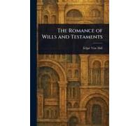 The Romance Of Wills And Testaments