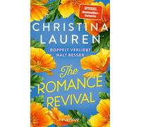 The Romance Revival - Doppelt verliebt hält besser Roman | Die neue emotionale Second-Chance-Romance des SPIEGEL-Bestseller-Duos Christina Lauren voller Humor, Herzklopfen und einem genialen Twist - C