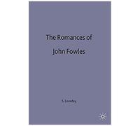 The Romances Of John Fowles