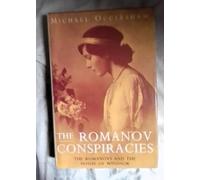 The Romanov Conspiracies: The Romanovs and the House of Windsor