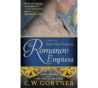 The Romanov Empress: A Novel of Tsarina Maria Feodorovna