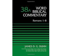 The Romans 1-8, Volume 38a