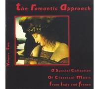The Romantic Approach, Volume 2: A Special Collection Of Music From Italy And France