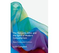 L'éthique romantique et l'esprit du consumérisme moderne – Nouvelle édition étendue