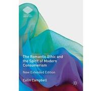 The Romantic Ethic and the Spirit of Modern Consumerism: New Extended Edition (Cultural Sociology) - [Version Originale] Inconnu (Auteur)