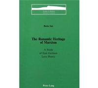 The Romantic Heritage of Marxism by Boria Sax Boria Sax (Auteur)