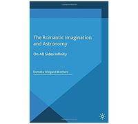 The Romantic Imagination And Astronomy
