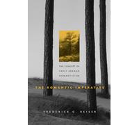 The Romantic Imperative: The Concept of Early German Romanticism