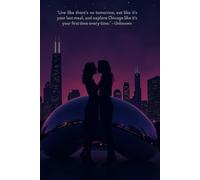 The Romantic Travel Journal for Lesbians (Chicago Edition): 2-Week Trip Diary with Entries for Packing, Hotel and Flight Confirmations, Expenses, Sketching and Writing