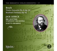 The Romantic Violin Concerto, Volume 17 : Bruch - Violin Concerto No. 3 and Scottish Fantasy