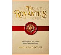 The Romantics: A philosophical love letter to the art of joy and living