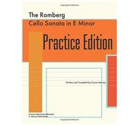 The Romberg Cello Sonata In E Minor Practice Edition: A Learn Cello Practically Book